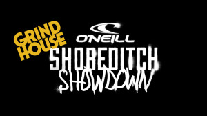 2013 O'Neill Shoreditch Showdown - Grindhouse Recap